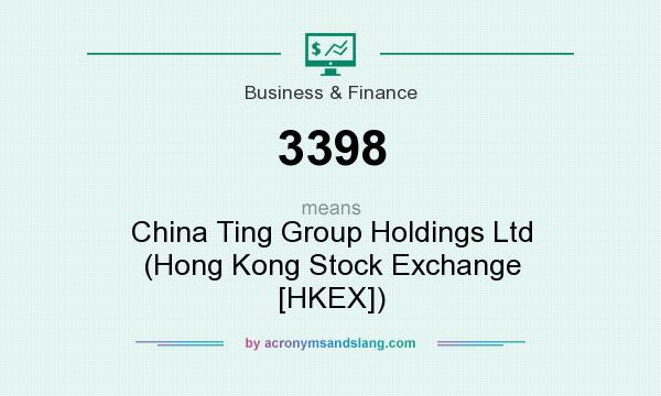 What does 3398 mean? It stands for China Ting Group Holdings Ltd (Hong Kong Stock Exchange [HKEX])
