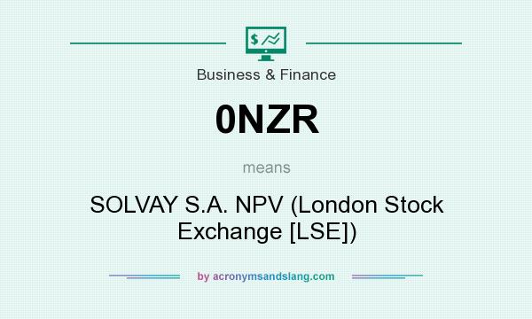 What does 0NZR mean? It stands for SOLVAY S.A. NPV (London Stock Exchange [LSE])