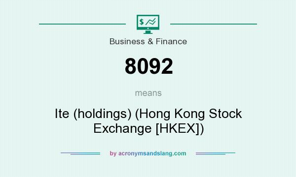 What does 8092 mean? It stands for Ite (holdings) (Hong Kong Stock Exchange [HKEX])