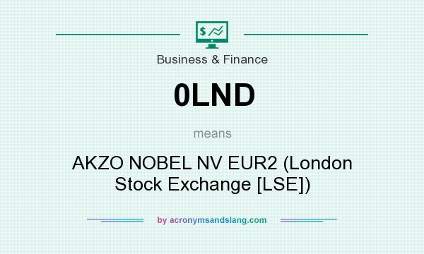 What does 0LND mean? It stands for AKZO NOBEL NV EUR2 (London Stock Exchange [LSE])