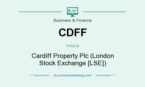 What does CDFF mean? It stands for Cardiff Property Plc (London Stock Exchange [LSE])