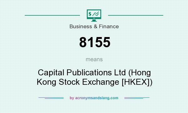 What does 8155 mean? It stands for Capital Publications Ltd (Hong Kong Stock Exchange [HKEX])