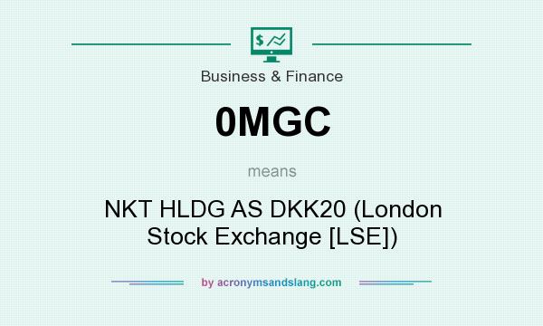 What does 0MGC mean? It stands for NKT HLDG AS DKK20 (London Stock Exchange [LSE])
