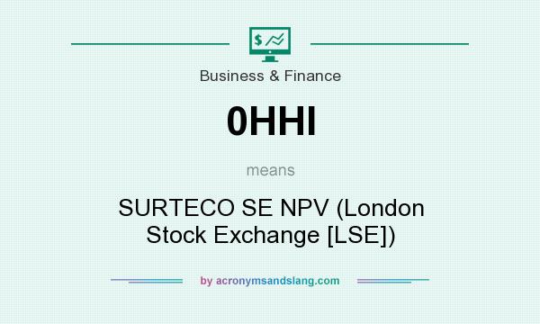 What does 0HHI mean? It stands for SURTECO SE NPV (London Stock Exchange [LSE])