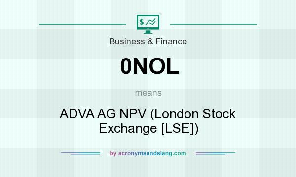 What does 0NOL mean? It stands for ADVA AG NPV (London Stock Exchange [LSE])