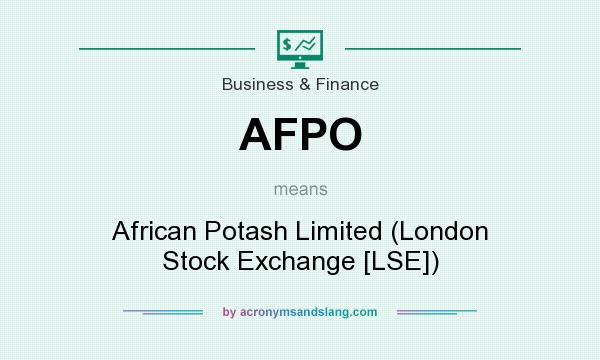 What does AFPO mean? It stands for African Potash Limited (London Stock Exchange [LSE])