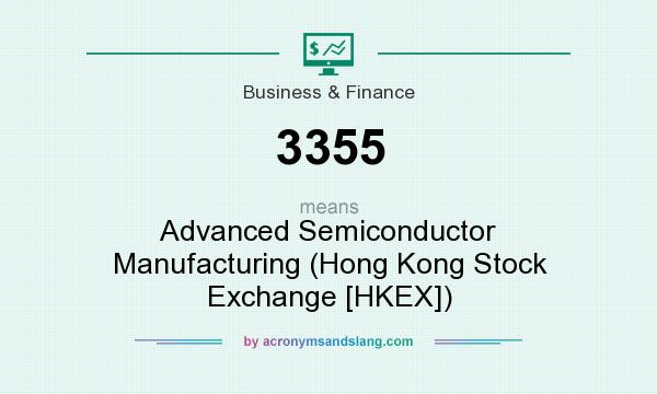 What does 3355 mean? It stands for Advanced Semiconductor Manufacturing (Hong Kong Stock Exchange [HKEX])