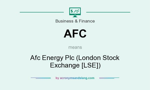 What does AFC mean? It stands for Afc Energy Plc (London Stock Exchange [LSE])