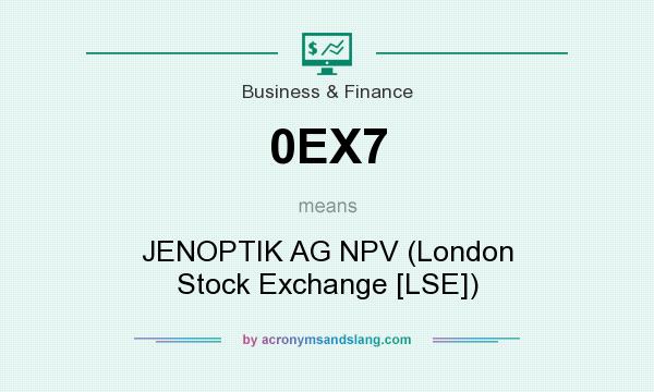 What does 0EX7 mean? It stands for JENOPTIK AG NPV (London Stock Exchange [LSE])