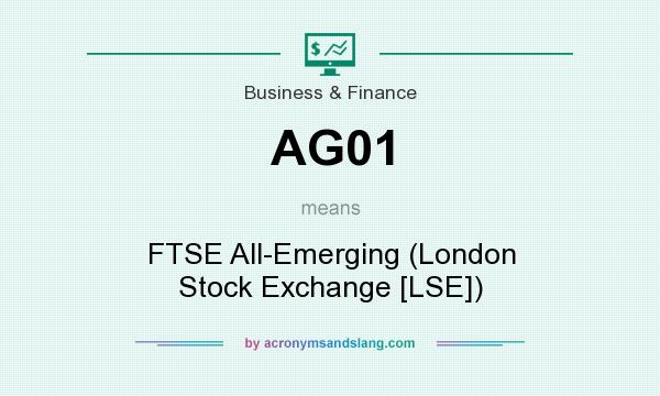 What does AG01 mean? It stands for FTSE All-Emerging (London Stock Exchange [LSE])