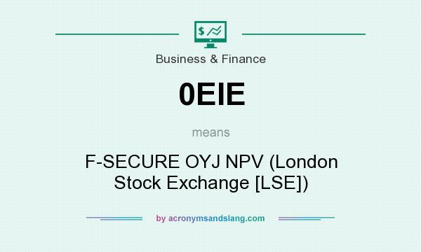 What does 0EIE mean? It stands for F-SECURE OYJ NPV (London Stock Exchange [LSE])