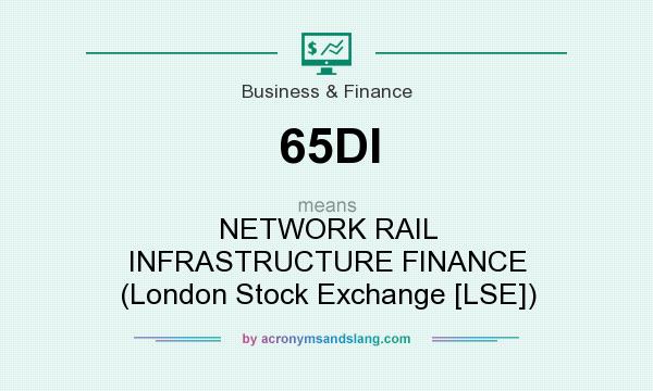 What does 65DI mean? It stands for NETWORK RAIL INFRASTRUCTURE FINANCE (London Stock Exchange [LSE])