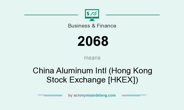 What does 2068 mean? It stands for China Aluminum Intl (Hong Kong Stock Exchange [HKEX])