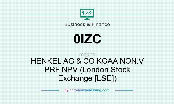 What does 0IZC mean? It stands for HENKEL AG & CO KGAA NON.V PRF NPV (London Stock Exchange [LSE])