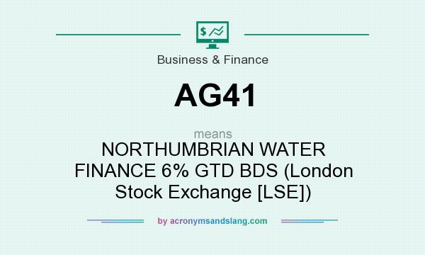 What does AG41 mean? It stands for NORTHUMBRIAN WATER FINANCE 6% GTD BDS (London Stock Exchange [LSE])