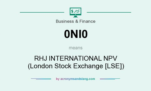 What does 0NI0 mean? It stands for RHJ INTERNATIONAL NPV (London Stock Exchange [LSE])
