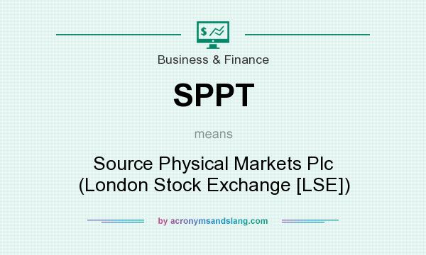 What does SPPT mean? It stands for Source Physical Markets Plc (London Stock Exchange [LSE])