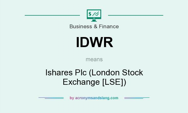 What does IDWR mean? It stands for Ishares Plc (London Stock Exchange [LSE])