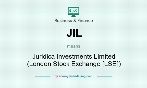 What does JIL mean? It stands for Juridica Investments Limited (London Stock Exchange [LSE])
