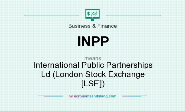 What does INPP mean? It stands for International Public Partnerships Ld (London Stock Exchange [LSE])