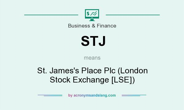 What does STJ mean? It stands for St. James`s Place Plc (London Stock Exchange [LSE])