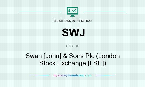 What does SWJ mean? It stands for Swan [John] & Sons Plc (London Stock Exchange [LSE])