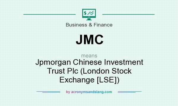 What does JMC mean? It stands for Jpmorgan Chinese Investment Trust Plc (London Stock Exchange [LSE])