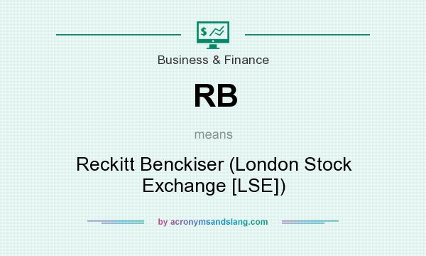 What does RB mean? It stands for Reckitt Benckiser (London Stock Exchange [LSE])