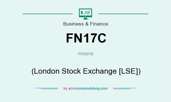 What does FN17C mean? It stands for (London Stock Exchange [LSE])