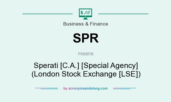 What does SPR mean? It stands for Sperati [C.A.] [Special Agency] (London Stock Exchange [LSE])