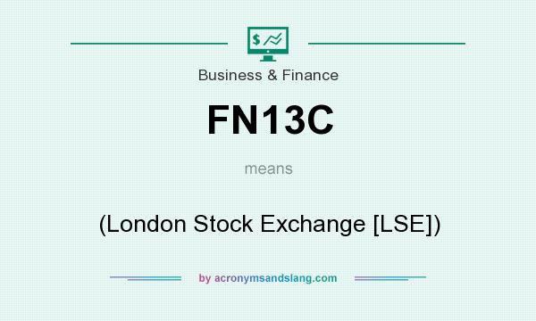 What does FN13C mean? It stands for (London Stock Exchange [LSE])