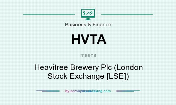 What does HVTA mean? It stands for Heavitree Brewery Plc (London Stock Exchange [LSE])