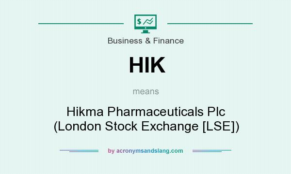 What does HIK mean? It stands for Hikma Pharmaceuticals Plc (London Stock Exchange [LSE])