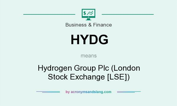 What does HYDG mean? It stands for Hydrogen Group Plc (London Stock Exchange [LSE])