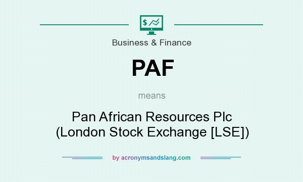 What does PAF mean? It stands for Pan African Resources Plc (London Stock Exchange [LSE])