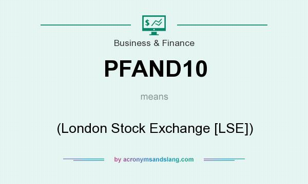 What does PFAND10 mean? It stands for (London Stock Exchange [LSE])