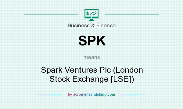 What does SPK mean? It stands for Spark Ventures Plc (London Stock Exchange [LSE])