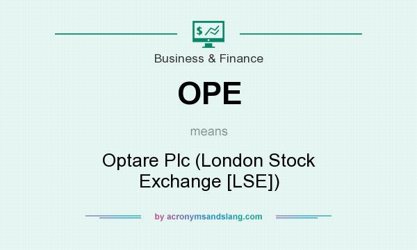 What does OPE mean? It stands for Optare Plc (London Stock Exchange [LSE])