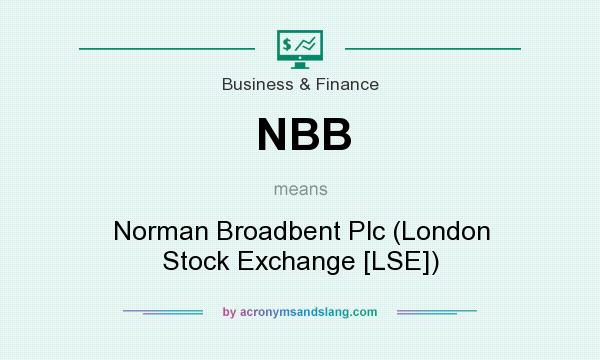What does NBB mean? It stands for Norman Broadbent Plc (London Stock Exchange [LSE])