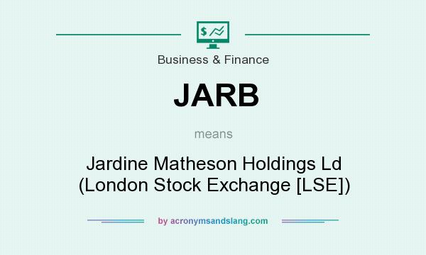 What does JARB mean? It stands for Jardine Matheson Holdings Ld (London Stock Exchange [LSE])