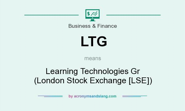 What does LTG mean? It stands for Learning Technologies Gr (London Stock Exchange [LSE])