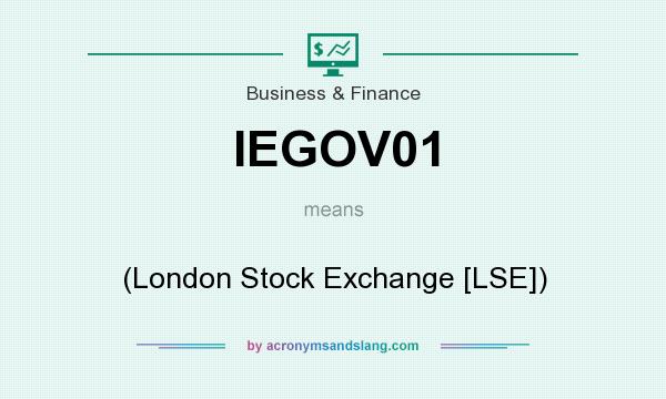 What does IEGOV01 mean? It stands for (London Stock Exchange [LSE])