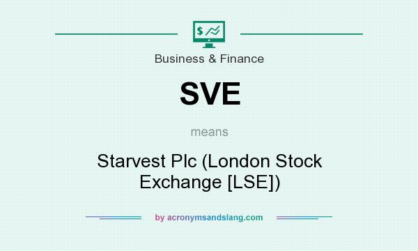 What does SVE mean? It stands for Starvest Plc (London Stock Exchange [LSE])