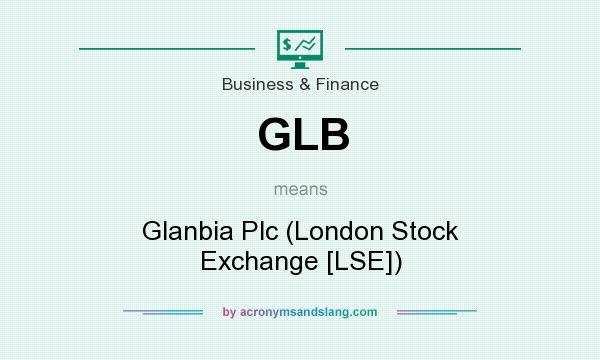 What does GLB mean? It stands for Glanbia Plc (London Stock Exchange [LSE])