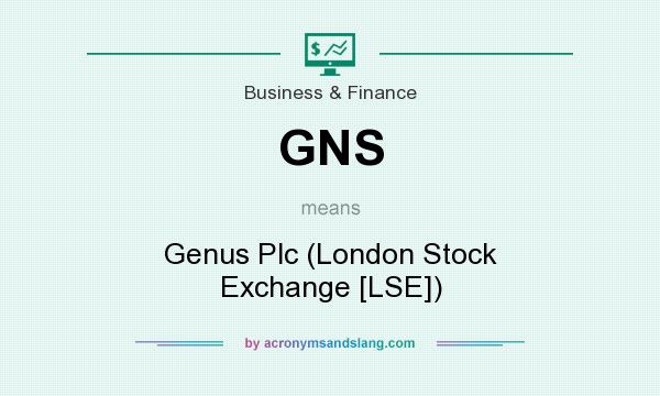 What does GNS mean? It stands for Genus Plc (London Stock Exchange [LSE])