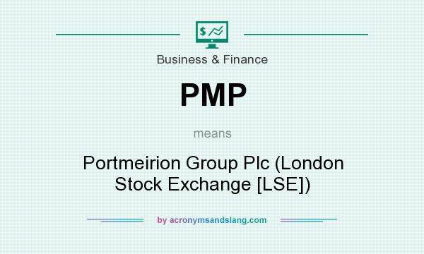What does PMP mean? It stands for Portmeirion Group Plc (London Stock Exchange [LSE])