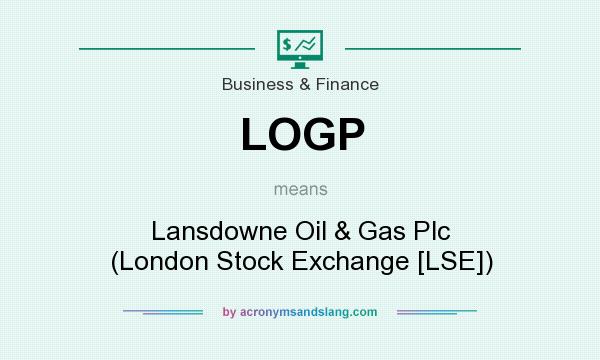 What does LOGP mean? It stands for Lansdowne Oil & Gas Plc (London Stock Exchange [LSE])