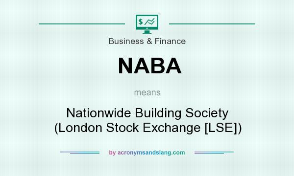 What does NABA mean? It stands for Nationwide Building Society (London Stock Exchange [LSE])