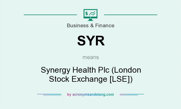 What does SYR mean? It stands for Synergy Health Plc (London Stock Exchange [LSE])