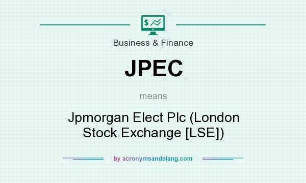 What does JPEC mean? It stands for Jpmorgan Elect Plc (London Stock Exchange [LSE])
